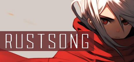 Banner of Rust Song 锈歌 