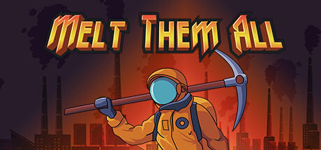 Banner of Melt Them All 