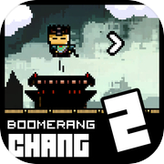 Boomerang Chang 2