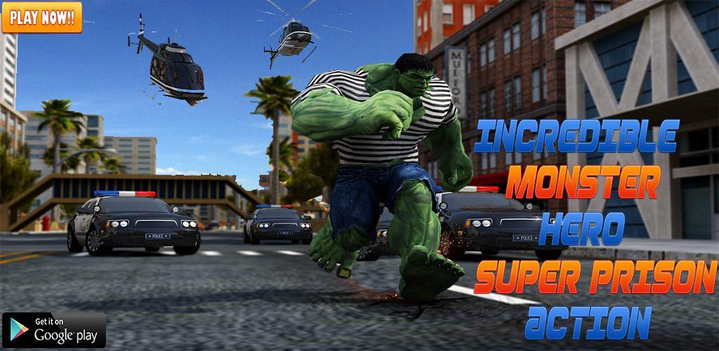 Banner of Incroyable Monster Hero: Super Prison Action 