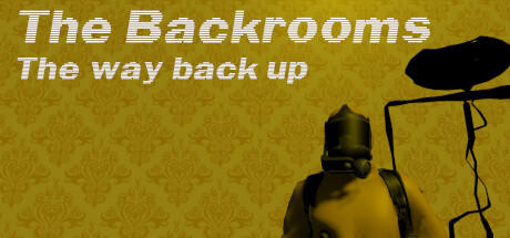 Banner of The Backrooms, the way back up 