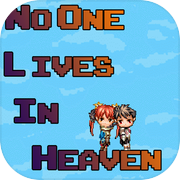 No One Lives in Heaven - Thế giới mở - RPG