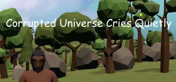 Banner of Corrupted Universe Cries Quietly 