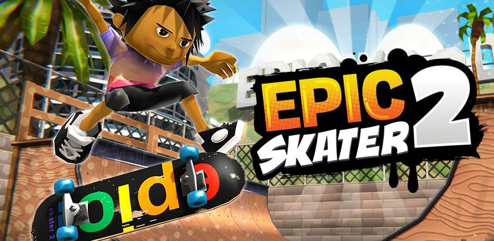 Banner of Epic Skater 2 