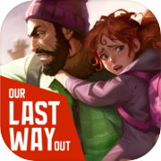 Our Last Way Out