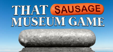 Banner of That sausage museum game 