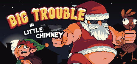 Banner of Big Trouble in Little Chimney 