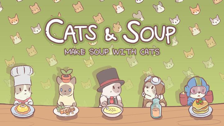 Banner of Cats & Soup - ချစ်စရာကြောင်ဂိမ်း 2.41.0