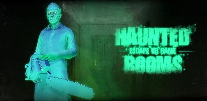 Banner of Haunted Rooms 3D - VR Escape 2.2.7
