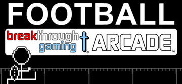 Banner of Football: Breakthrough Gaming Arcade 