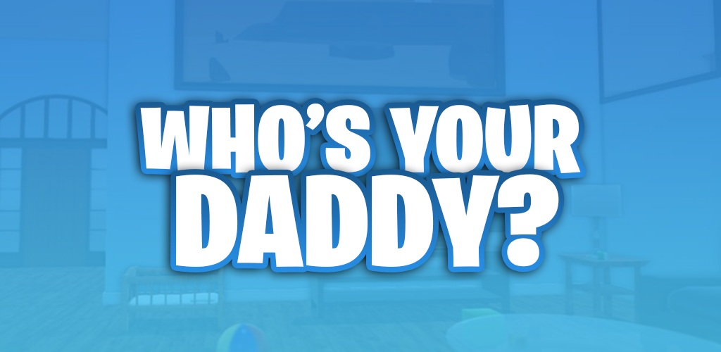 Banner of Who s Your Daddy Tips 