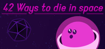 Banner of 42 Ways To Die In Space 