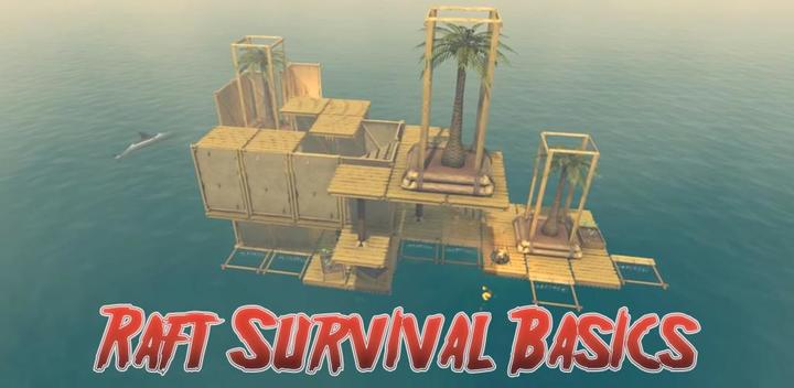 Banner of Raft Survival Basics 1.47