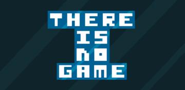 Banner of There is no game 