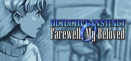 Banner of Detective Instinct: Farewell, My Beloved 