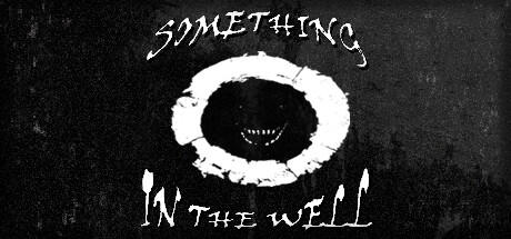 Banner of Something In The Well 