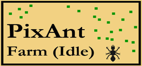 Banner of PixAnt Farm (Idle) 