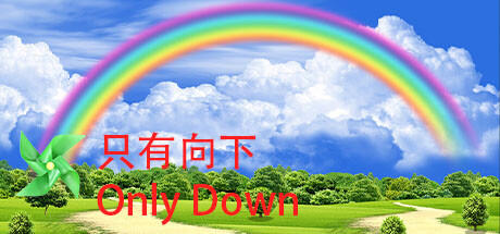 Banner of 只有向下 Only Down 