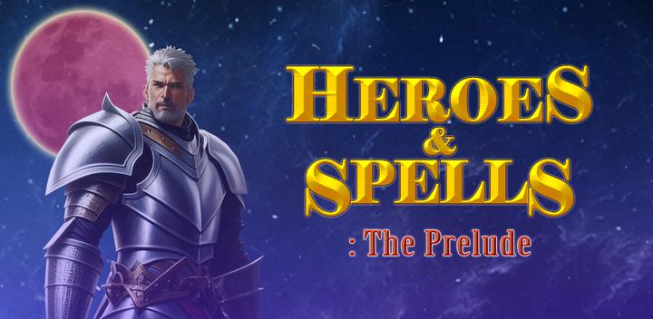 Banner of Heroes & Spells : The Prelude 0.1.01