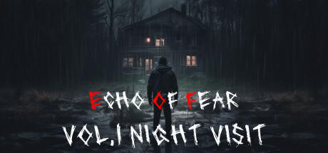 Banner of ECHO OF FEAR: Vol.1 Night Visit 