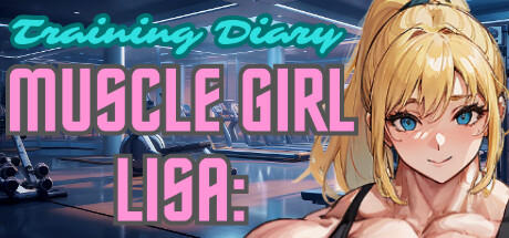 Banner of Muscle Girl Lisa: Training Diary 