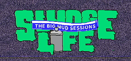 Banner of SLUDGE LIFE: The BIG MUD Sessions 