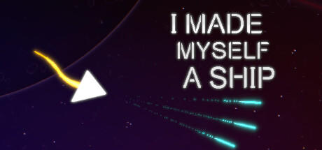 Banner of I Made Myself a Ship 