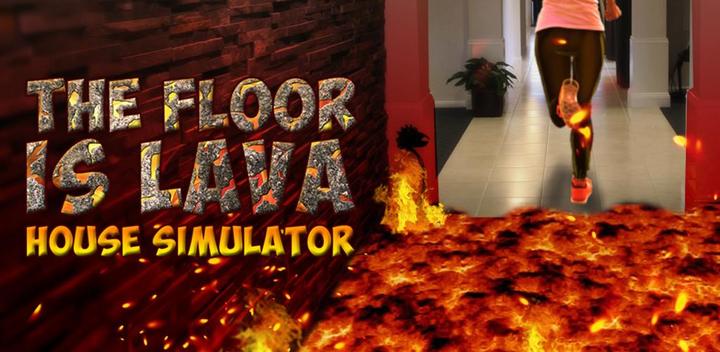 Banner of The Floor Is Lava House Simulator 2.1