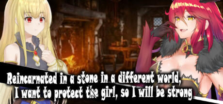 Banner of Reincarnated in a stone in a different world, I want to protect the girl, so I will be strong 