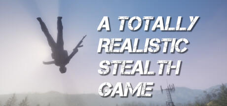 Banner of A Totally Realistic Stealth Game 