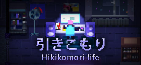 Banner of Hikikomori life 