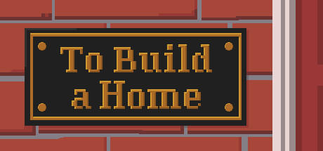 Banner of To Build a Home 