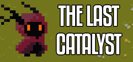 Banner of The Last Catalyst 