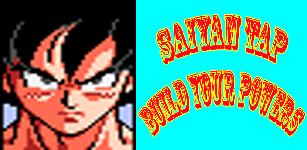 Banner of Saiyan Tap - Build your powers 