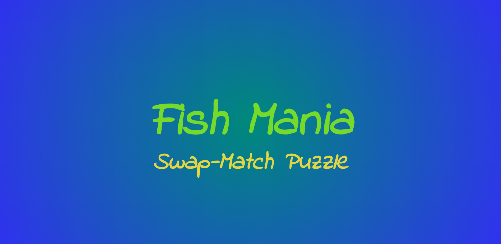 Banner of Fish Mania - 스왑 매치 퍼즐 게임 1.0