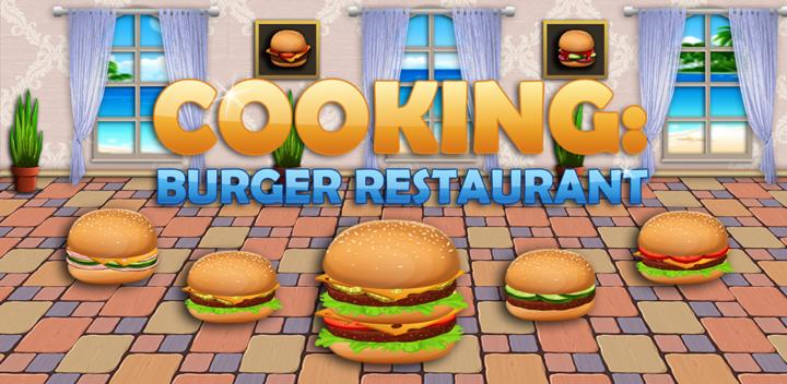 Banner of Cooking - Yummy Burger Restaurant 1.04