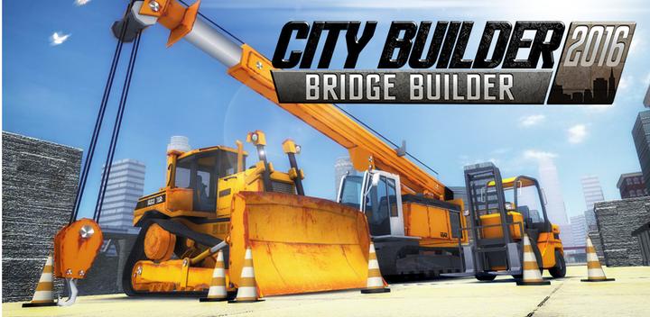 Banner of City Builder 16 Bridge Builder 1.2