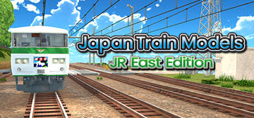 Banner of Japan Train Models - JR East Edition 