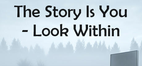 Banner of The Story Is You - Look Within 