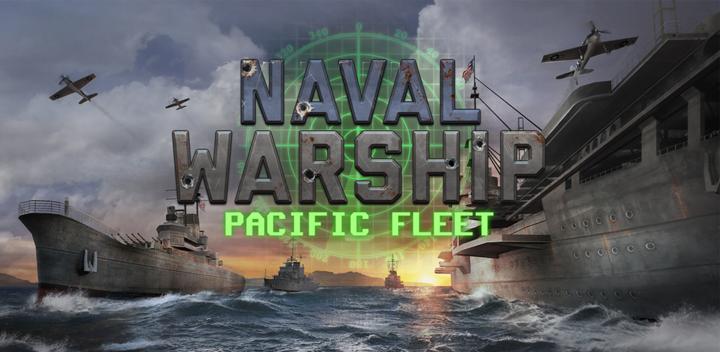Banner of Naval Warship: Pacific Fleet 1.9