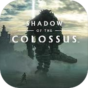 SHADOW OF THE COLOSSUS