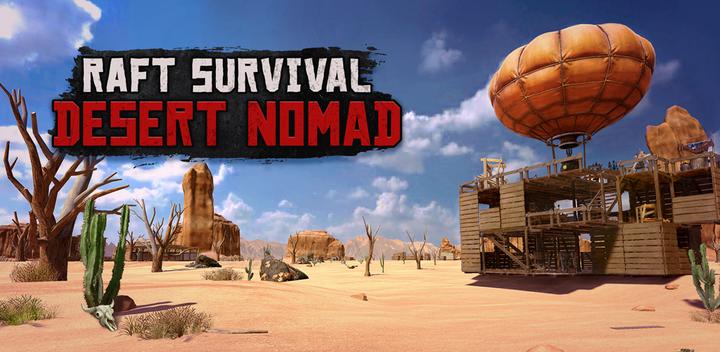 Banner of Desert Nomad x Raft Survival 0.12