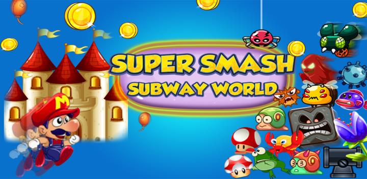 Banner of Super Smash Subway World 1.0