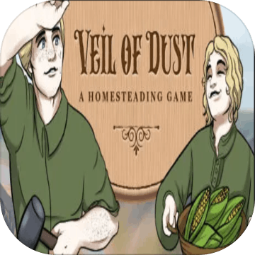 Veil of Dust: A Homesteading Game