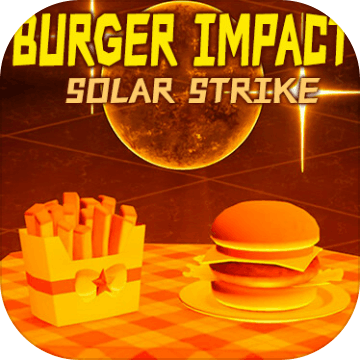 BURGER IMPACT: SOLAR STRIKE